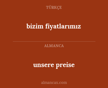 unsere preise - bizim fiyatlarımız