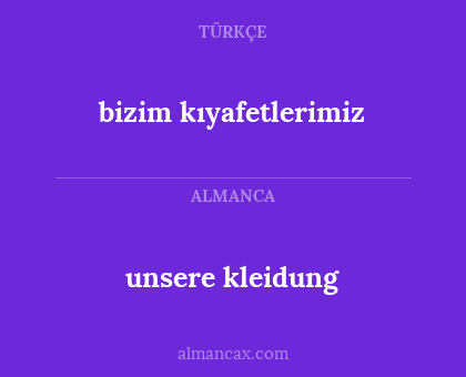 unsere kleidung - bizim kıyafetlerimiz