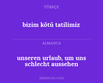 unseren urlaub, um uns schlecht aussehen - bizim kötü tatilimiz