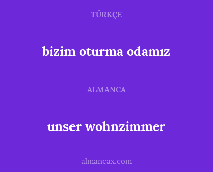 unser wohnzimmer - bizim oturma odamız