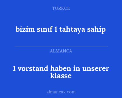 bizim sınıf 1 tahtaya sahip - 1 vorstand haben in unserer klasse
