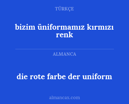 die rote farbe der uniform - bizim üniformamız kırmızı renk
