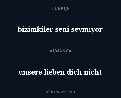 bizimkiler seni sevmiyor - unsere lieben dich nicht
