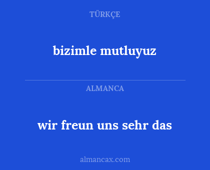 wir freun uns sehr das - bizimle mutluyuz
