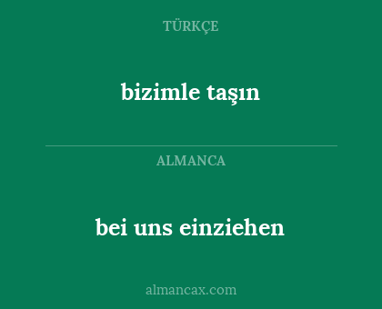 bei uns einziehen - bizimle taşın