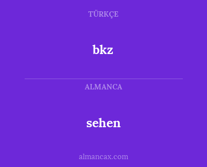 sehen - bkz