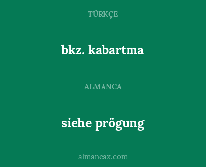 siehe prögung - bkz. kabartma