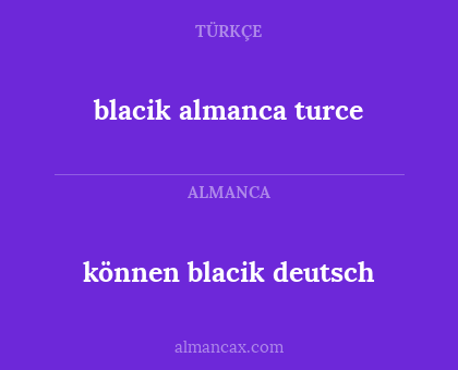 blacik almanca turce - können blacik deutsch