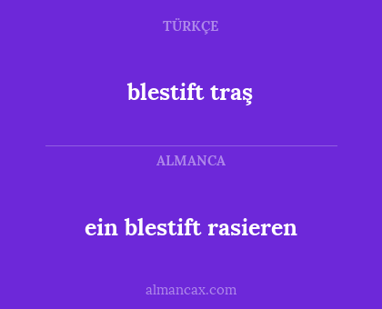 ein blestift rasieren - blestift traş