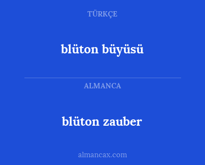 blüton büyüsü - blüton zauber