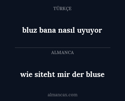 wie siteht mir der bluse - bluz bana nasıl uyuyor