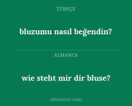wie steht mir dir bluse? - bluzumu nasıl beğendin?