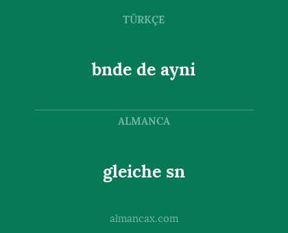 gleiche sn - bnde de ayni