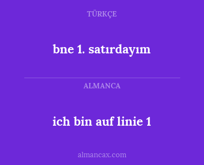 ich bin auf linie 1 - bne 1. satırdayım