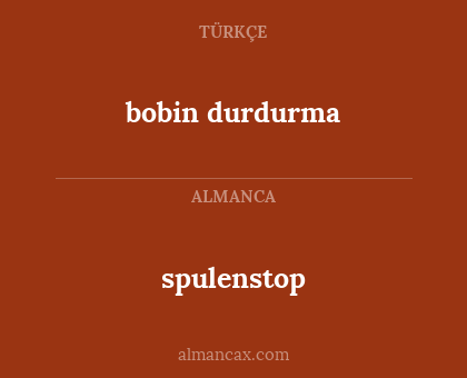 spulenstop - bobin durdurma