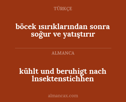 böcek ısırıklarından sonra soğur ve yatıştırır - kühlt und beruhigt nach lnsektenstichhen