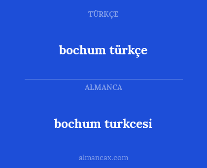 bochum turkcesi - bochum türkçe
