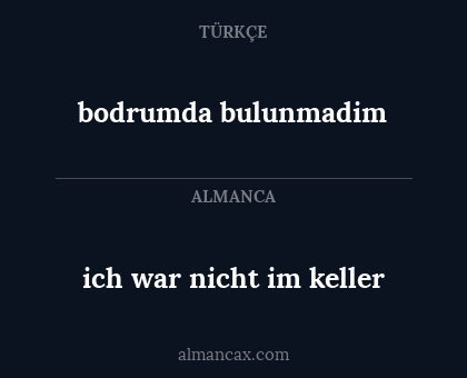 bodrumda bulunmadim - ich war nicht im keller