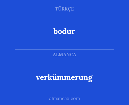 bodur - verkümmerung