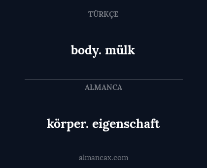 body. mülk - körper. eigenschaft