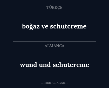 boğaz ve schutcreme - wund und schutcreme
