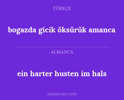 bogazda gicik öksürük amanca - ein harter husten im hals