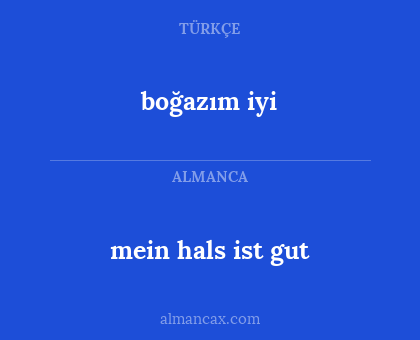 boğazım iyi - mein hals ist gut