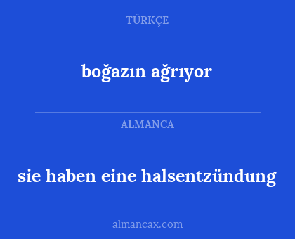 boğazın ağrıyor - sie haben eine halsentzündung