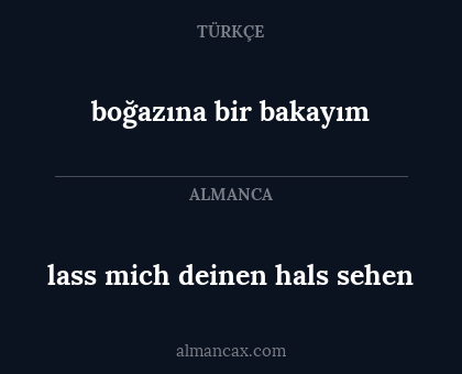 boğazına bir bakayım - lass mich deinen hals sehen