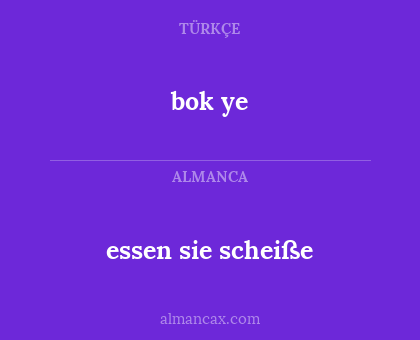 bok ye - essen sie scheiße