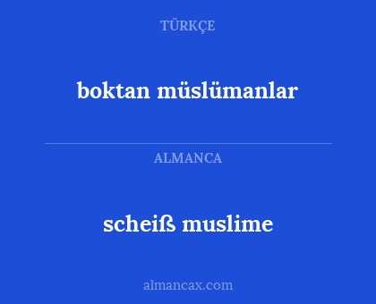 boktan müslümanlar - scheiß muslime