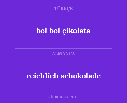 reichlich schokolade - bol bol çikolata