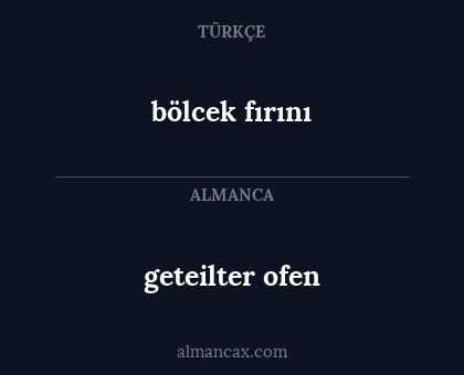 geteilter ofen - bölcek fırını