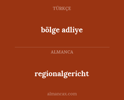 bölge adliye - regionalgericht