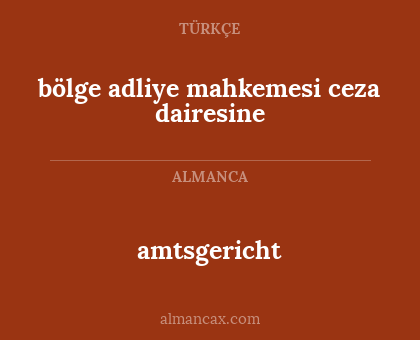 bölge adliye mahkemesi ceza dairesine - amtsgericht