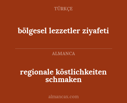 bölgesel lezzetler ziyafeti - regionale köstlichkeiten schmaken