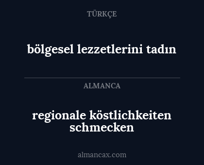 bölgesel lezzetlerini tadın - regionale köstlichkeiten schmecken