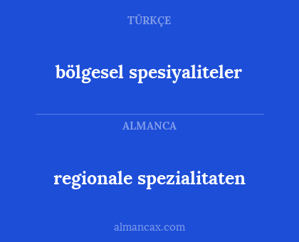 regionale spezialitaten - bölgesel spesiyaliteler