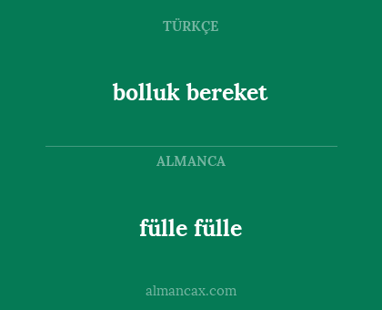 fülle fülle - bolluk bereket
