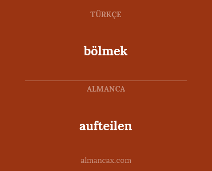 aufteilen - bölmek