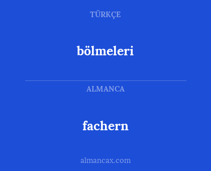 fachern - bölmeleri