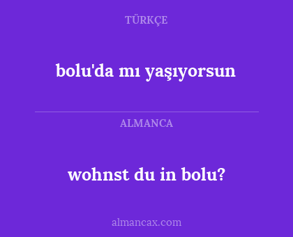 wohnst du in bolu? - bolu'da mı yaşıyorsun