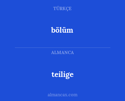 teilige - bölüm