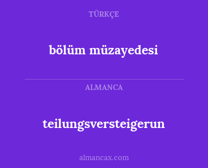 bölüm müzayedesi - teilungsversteigerun