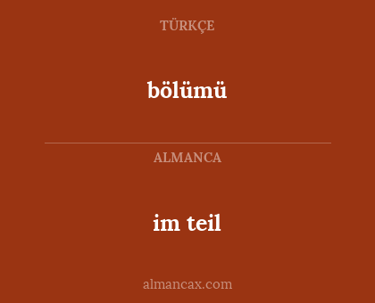 im teil - bölümü