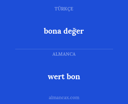 wert bon - bona değer