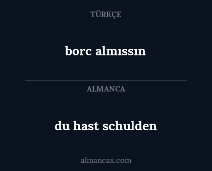 du hast schulden - borc almıssın