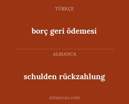 borç geri ödemesi - schulden rückzahlung