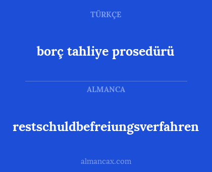 borç tahliye prosedürü - restschuldbefreiungsverfahren