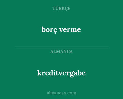 kreditvergabe - borç verme